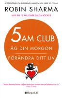 5 AM CLUB: Äg din morgon, förändra ditt liv
 9789150726992