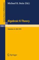 Algebraic K-Theory: Proceedings of the Conference Held at Northwestern University Evanston, January 12–16, 1976 [1 ed.]
 9780387079967, 0387079963, 3540079963 [DJVU]