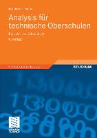Analysis fur technische Oberschulen: Ein Lehr- und Arbeitsbuch
 383481024X, 9783834810243