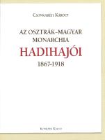 Az Osztrák-Magyar Monarchia Hadihajói 1867-1918
 9789630964883