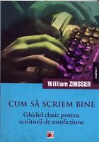 Cum sa scriem bine_Ghidul clasic pentru scriitorii de nonfictiune [PDF]