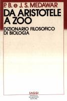 Da Aristotele a zoo: dizionario filosofico di biologia