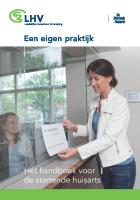 Een eigen praktijk: Hét handboek voor de startende huisarts [2 ed.]
 978-90-368-1012-8, 978-90-368-1013-5