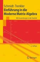 Einfuehrung in die moderne Matrix-Algebra [2., vollst. überarb. Aufl.]
 3540330070, 9783540330073, 9783540330080