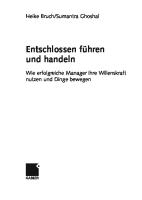 Entschlossen führen und handeln : wie erfolgreiche Manager ihre Willenskraft nutzen und Dinge bewegen [1. Aufl]
 3834902349, 9783834902344