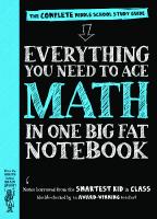 Everything You Need To Ace Math in One Big Fat Notebook The Complete Middle School Study Guide by Altair Peterson