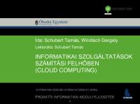 Informatikai szolgáltatások számítási felhőben (Cloud Computing)
 978-963-279-557-7