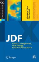 JDF: Process Integration, Technology, Product Description  [1 ed.]
 9783540235606, 9783540275282, 3540235604 [PDF]