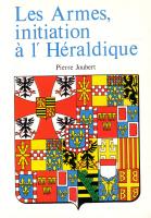 Les Armes, Initiation a l'Heraldique