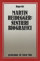 Martin Heidegger. Sentieri Biografici
 8871980107, 9788871980102