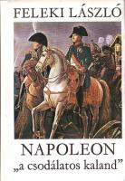 Napoleon „a csodálatos kaland” II.
 9632702093 [MOBI]