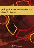 Petit Precis Des Commandes Unix Utiles A Ubuntu [PDF]