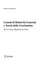 Relatività Generale e Teoria della Gravitazione , UNITEXT / Collana di Fisica e Astronomia  [1st Edition.]
 8847014204, 9788847014206 [PDF]