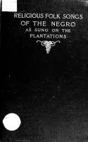 Religious Folk Songs of The Negro As Sung On The Plantations