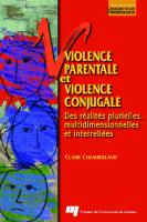 Violence parentale et violence conjugale : Des realites plurielles, multidimensionnelles et interreliees [Prob. sociaux & interven. soc. ed.]
 9782760512160, 2760512169, 9781435690004