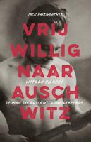 Vrijwillig naar Auschwitz
 9789044631319