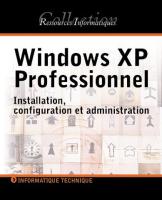 Windows XP professionnel (nouvelle edition) - installation, configuration et administration
 2746023377, 9782746023376