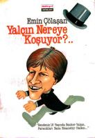 Yalçın Nereye Koşuyor? [15 ed.]